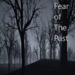 The Fear of The Past