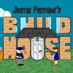 Justin Freeman's Build A House