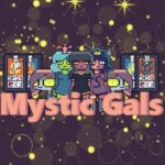 Mystic Gals