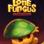 Lone Fungus: Melody of Spores