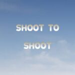 Shoot to Shoot