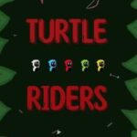 Turtle Riders