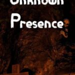 Unknown Presence