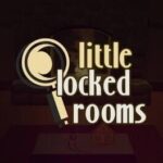 Little Locked Rooms