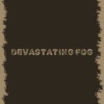 Devastating Fog