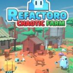 Refactoro: Chaotic Farm