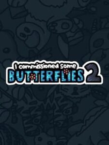 I Commissioned Some Butterflies 2