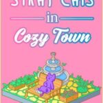 Stray Cats in Cozy Town