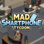 Mad Smartphone Tycoon