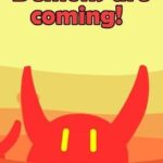 Demons are coming!