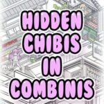 Hidden Chibis in Combinis