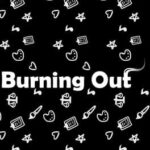 Burning Out