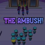 The Ambush!