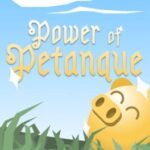 Power of Petanque