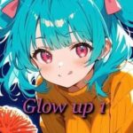 Glow Up 1