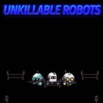 Unkillable Robots