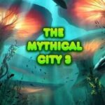 The Mythical City 3