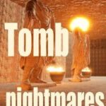 Tomb Nightmares