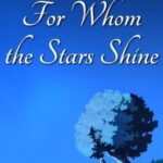 For Whom the Stars Shine