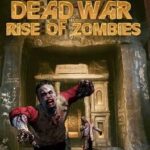 Dead War Rise of Zombies