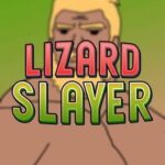 Lizard Slayer