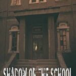 Shadow of the School