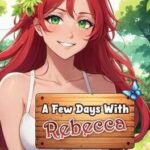 A Few Days With: Rebecca