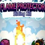 Flame Protector: Sliding Kill