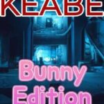KEABE: Kill ’Em All - Bunny Edition