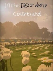 In The Disorderly Courtyard