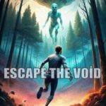 Escape The Void