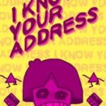 I Know Your Address