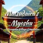 Matsudaira's Myoshu: A Sengoku Village Simulator