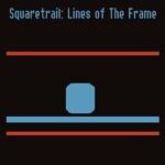 Squaretrail: Lines of The Frame
