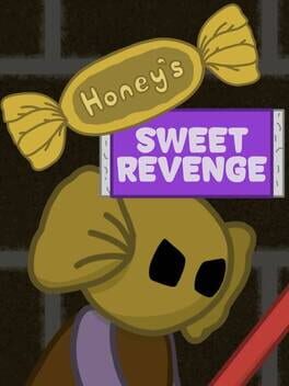 Honey’s Sweet Revenge
