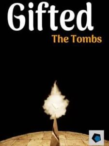 Gifted: The Tombs