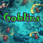 Goblins