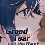 Greed and Fear and the Rest