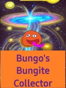 Bungo’s Bungite Collector