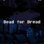 Dead for Dread