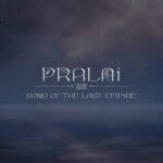 Pralai Song of The Last Empire