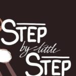 Step by Little Step