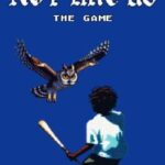 Not Like Us: The Game