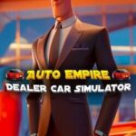 Auto Empire: Dealer Car Simulator