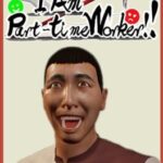 I Am Part-time Worker!!