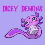 Dicey Demons