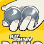 Play With My Balls