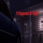 It Happened At Night