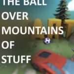 Kicking The Ball Over Mountains Of Stuff