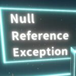 Null Reference Exception